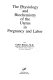The Physiology and biochemistry of the uterus in pregnancy and labor /