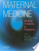 Maternal medicine : medical problems in pregnancy /