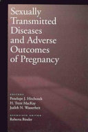 Sexually transmitted diseases and adverse outcomes of pregnancy /