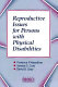 Reproductive issues for persons with physical disabilities /