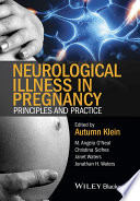 Neurological illness in pregnancy : principles and practice /