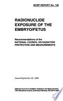 Radionuclide exposure of the embryo/fetus.