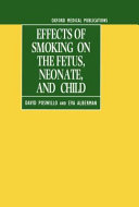 Effects of smoking on the fetus, neonate, and child /