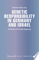 Genetic Responsibility in Germany and Israel : Practices of Prenatal Diagnosis /