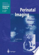 Perinatal imaging : from ultrasound to MR imaging /