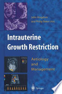 Intrauterine growth restriction : aetiology and management /