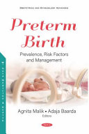 Preterm birth : prevalence, risk factors and management /