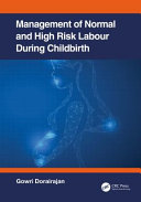 Management of Normal and High-Risk Labour during Childbirth.