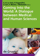Coming into the world : a dialogue between medical and human sciences : International Congress "The 'Normal' Complexities of Coming into the World", Modena, Italy, 28-30, September 2006 /