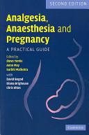 Analgesia, anaesthesia and pregnancy : a practical guide /