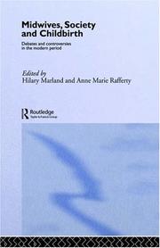 Midwives, society, and childbirth : debates and controversies in the modern period /