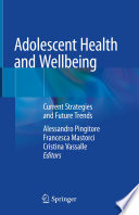 Adolescent Health and Wellbeing : Current Strategies and Future Trends /