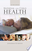 Maternal and child health : programs, problems, and policy in public health /