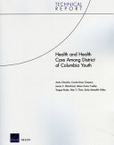 Health and health care among District of Columbia youth /