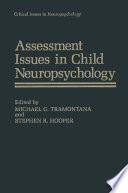 Assessment issues in child neuropsychology /