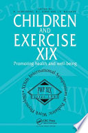 Children and exercise XIX : promoting health and well-being /