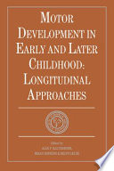 Motor development in early and late childhood : longitudinal approaches /