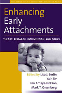 Enhancing early attachments : theory, research, intervention, and policy /