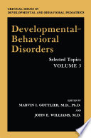Developmental-behavioral disorders : selected topics.