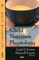 Child nutrition physiology /