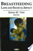 Breastfeeding : laws and societal impact /