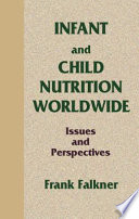 Infant and child nutrition worldwide : issues and perspectives /