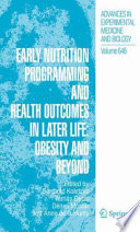 Early nutrition programming and health outcomes in later life : obesity and beyond /