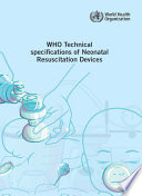 WHO technical specifications for neonatal resuscitation devices.