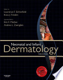 Neonatal and infant dermatology /