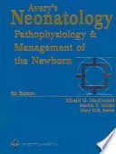 Avery's neonatology : pathophysiology & management of the newborn /