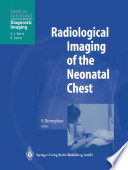 Radiological imaging of the neonatal chest /