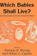 Which babies shall live? : humanistic dimensions of the care of imperiled newborns /