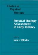 Physical therapy assessment in early infancy /