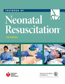 Textbook of neonatal resuscitation /