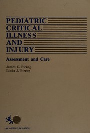 Pediatric critical illness and injury : assessment and care /