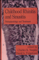 Childhood rhinitis and sinusitis : pathophysiology and treatment /