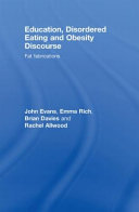 Education, disordered eating and obesity discourse : fat fabrications /
