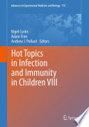 Hot topics in infection and immunity in children.