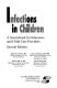 Infections in children : a sourcebook for educators and child care providers /