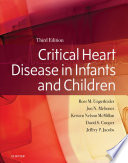 Critical heart disease in infants and children /