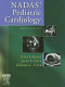 Nadas' pediatric cardiology : edited by John F. Keane, James E. Lock, Donald C. Fyler.