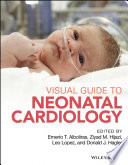 Visual guide to neonatal cardiology /