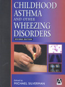 Childhood asthma and other wheezing disorders /