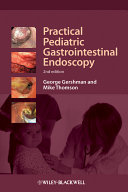 Practical pediatric gastrointestinal endoscopy /