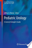 Pediatric urology : a general urologist's guide /