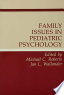 Family issues in pediatric psychology /