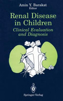 Renal disease in children : clinical evaluation and diagnosis /