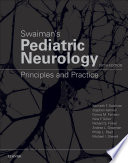 Swaiman's pediatric neurology : principles and practice /