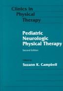 Pediatric neurologic physical therapy /