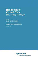 Handbook of clinical child neuropsychology /